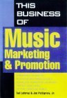 This Business of Music Marketing and Promotion by Tad Lathrop