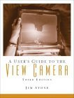 A User's Guide to the View Camera