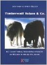 Timberwolf Yukon & Co.: Elf Jahre Verhaltensbeobachtung an freilaufenden Wölfen ( Restexemplar, Oktober 2002 ) - Günther Bloch