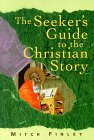 The Seeker's Guide to the Christian Story (Seeker Series (Loyola Pr))