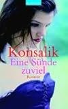 Eine Sünde zuviel: Roman - Heinz G. Konsalik