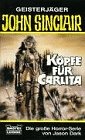 Geisterjäger John Sinclair, Köpfe für Carlita