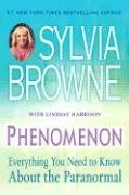 Phenomenon: Everything You Need to Know About the Paranormal by Sylvia Browne