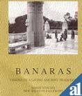 Banaras: Visions of a Living Tradition by Robert Schilder