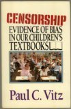 Censorship: Evidence of bias in our children's textbooks by Paul C Vitz