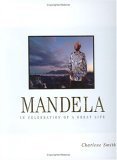 Mandela: In Celebration of a Great Life