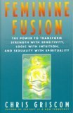 Feminine Fusion by Chris Griscom