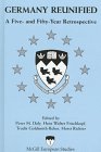 Germany Reunified: A Five- and Fifty-Year Retrospective (McGill European Studies) by Peter M. Daly