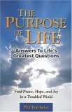 The Purpose Of Life: Answers To Life's Greatest Questions