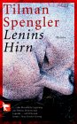 Lenins Hirn - Tilman Spengler