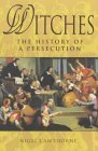 Witches : The History of Persecution