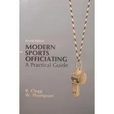 Modern Sports Officiating: A Practical Guide by Richard Clegg