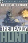 Sterling Point Books: The Sinking of the Bismarck: The Deadly Hunt