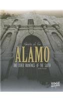 Ghosts of the Alamo and Other Hauntings of the South by Matt Chandler