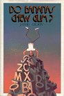 Do Bananas Chew Gum? by Jamie Gilson