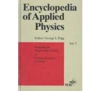 Encyclopedia of Applied Physics: Diamond and Diamondlike Carbon to Electron Structure of Solids: 005 by George L. Trigg