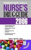 Prentice Hall Nurse's Drug Guide 2006 (Nursing Drug Guide) by Billie Ann Wilson