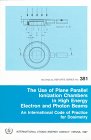 The Use of Plane Parallel Ionization Chambers in High Energy Electron and Photon Beams: An International Code of Practice for Dosimetry (TECHNICAL REPORTS SERIES (INTERNATIONAL ATOMIC ENERGY AGENCY)) by unknown author