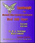 Examinsight For Microsoft Office Specialist Certification: Word 2000 Expert Exam by B. J. Schipper