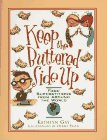 Keep the Buttered Side Up: Food Superstitions from Aroung the World by Kathlyn Gay