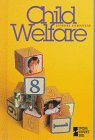Child Welfare: Opposing Viewpoints by Carol Wekesser
