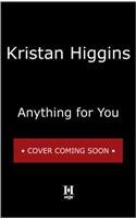 Anything for You by Kristan Higgins