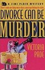 DIVORCE CAN BE MURDER by Victoria Pade