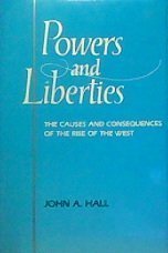 Powers & Liberties: The Causes & Consequences of the Rise of the West