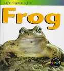 Frog (Life Cycle of A...) by Angela Royston