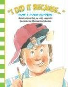 I Did It Because...: How a Poem Happens by Loris Lesynski
