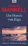 Hunde von Riga. - Henning Mankell, Barbara Sirges, Paul Berf