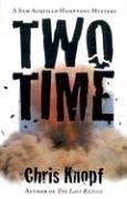 Two Time by Chris Knopf