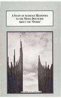 A Study of Audience Responses to the Media Discourse About the "Other": The Fear of Terrorism Between Australian Muslims and the Broader Community by Anne Aly