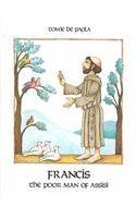 Francis, the Poor Man of Assisi