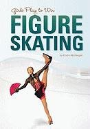 Girls Play to Win Figure Skating by Chros McDougall