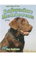 Let's Hear It for Labrador Retrievers by Piper Welsh