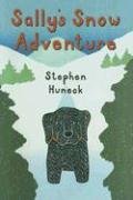 Sally's Snow Adventure by Stephen Huneck
