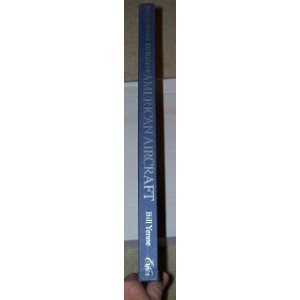 Pictorial History of American Aircraft/0208 by Bill Yenne