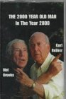 The 2000 Year Old Man in the Year 2000: Carl Reiner Mel Brooks by Carl Reiner