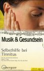 Musik und Gesundsein. Selbsthilfe bei Tinnitus. 2 CDs