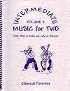 Intermediate Music for Two, Volume 2 for Flute or Oboe or Violin & Cello or Bassoon