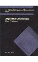 Algorithm Animation (ACM Distinguished Dissertation) (Acm Distinguished Dissertations, 1987) by Marc H. Brown
