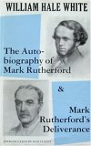 The Autobiography of Mark Rutherford and Mark Rutherford's Deliverance by William Allen White