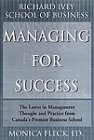 Managing for Success: The Latest in Management Thought and Practice from Canada's Premier Business School