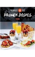 World's 60 Best Brunch Dishes... Period. by Veronique Paradis