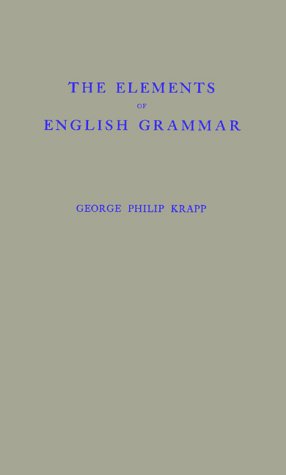 The Elements of English Grammer by George Philip Krapp