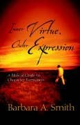 Inner Virtue, Outer Expression