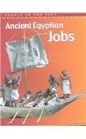 Ancient Egyptian Jobs (People in the Past: Egypt) by John Malam