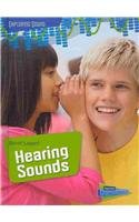 Shhh! Listen!: Hearing Sounds by Louise Spilsbury