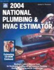 National Plumbing & Hvac Estimator 2004 (NATIONAL PLUMBING AND HVAC ESTIMATOR) by James A. Thomson